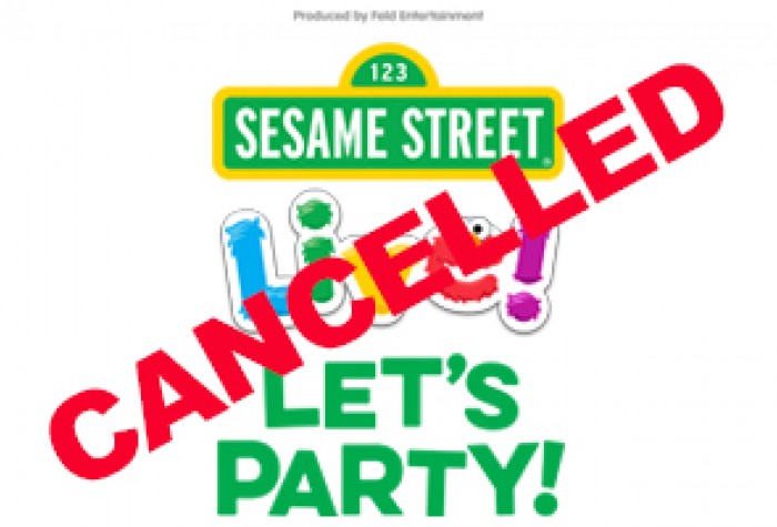 CANCELLED: Sesame Street Live! Let's Party